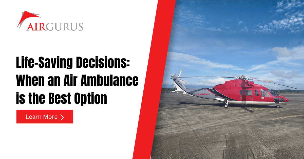 Life-Saving Decisions: When an Air Ambulance is the Best Option
