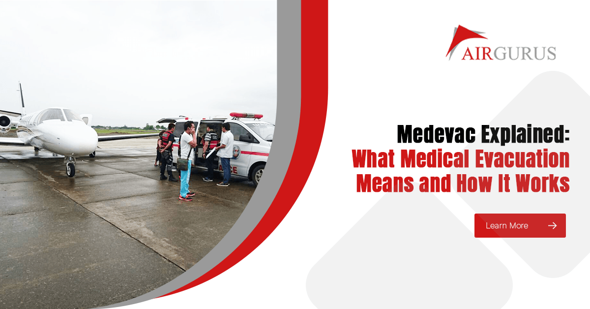 Medevac Explained: What Medical Evacuation Means and How It Works
