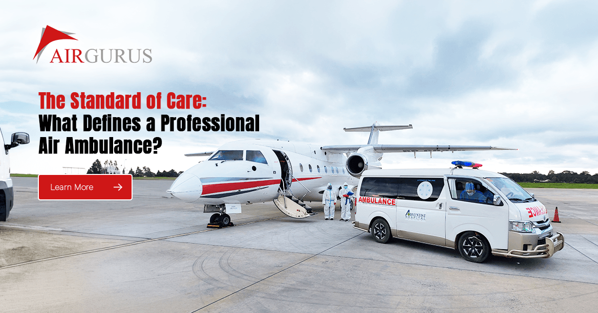 The Standard of Care: What Defines a Professional Air Ambulance?