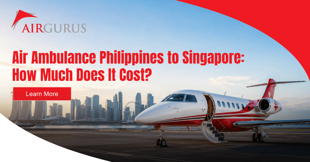 Air Ambulance Philippines to Singapore: How Much Does It Cost?