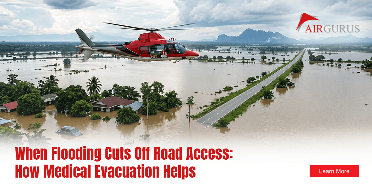 When Flooding Cuts Off Road Access: How Medical Evacuation Helps