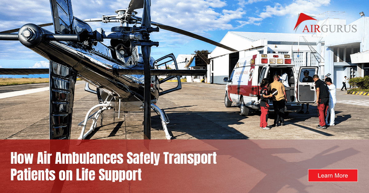 Air Ambulance Transport: Safely Moving Patients on Life Support