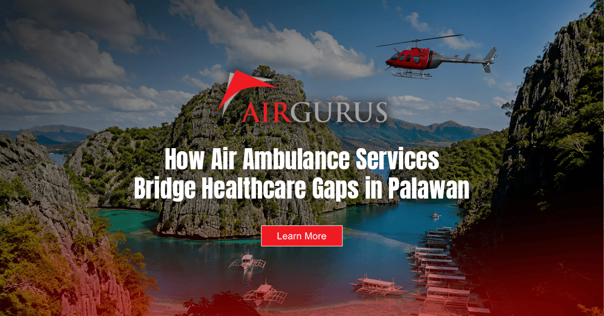 How Air Ambulance Services Bridge Healthcare Gaps in Palawan